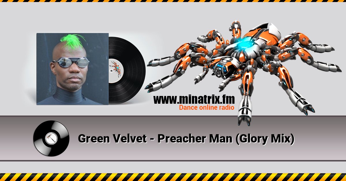 Green Velvet - Preacher Man (Glory Mix)  