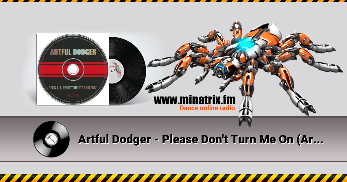 Artful Dodger - Please Don't Turn Me On (Artful Dodger UK Garage Remix) Artful Dodger - Please Don't Turn Me On (Artful Dodger UK Garage Remix) скачать бесплатно