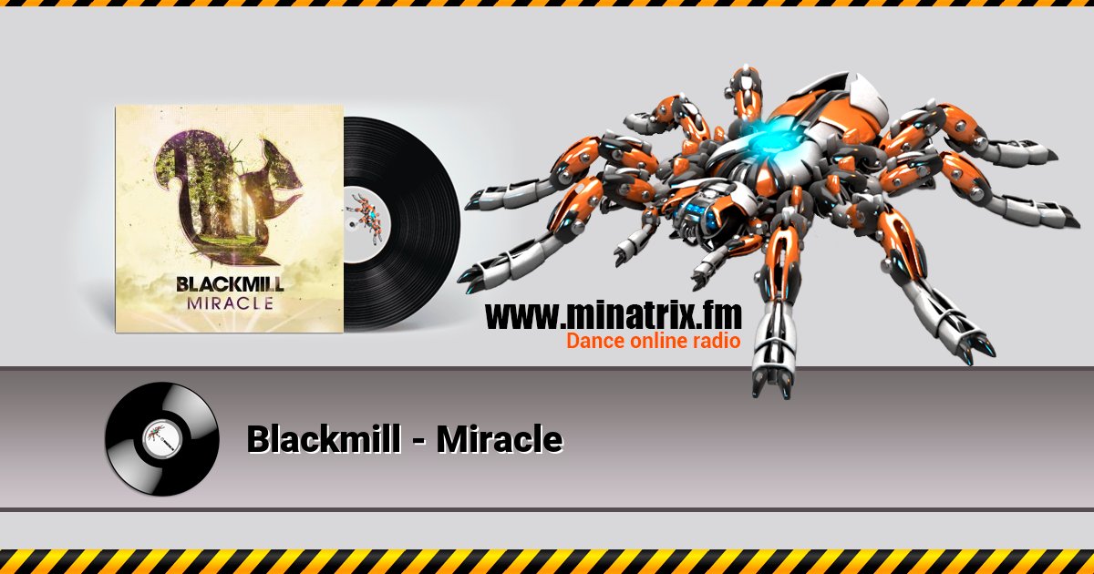 Blackmill - Miracle Blackmill - Miracle скачать бесплатно