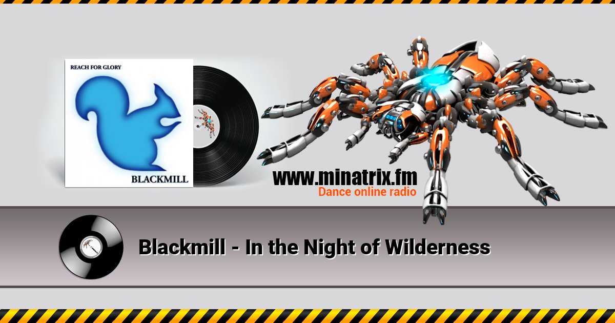 Blackmill - In the Night of Wilderness Blackmill - In the Night of Wilderness скачать бесплатно