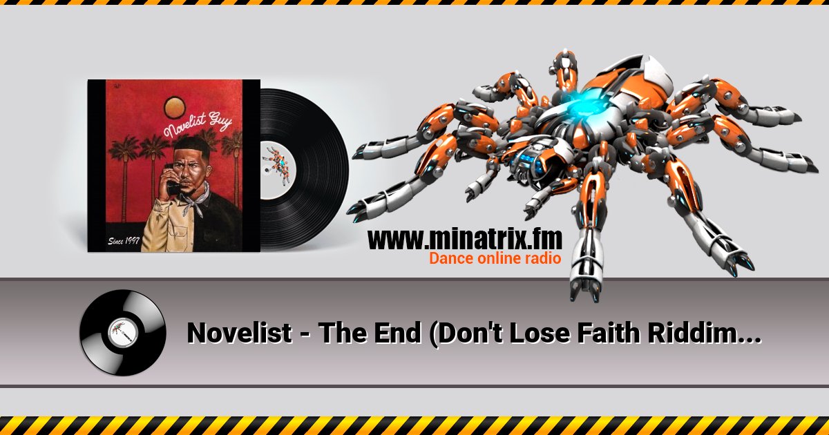 Novelist - The End (Don't Lose Faith Riddim) Novelist - The End (Don't Lose Faith Riddim) скачать бесплатно