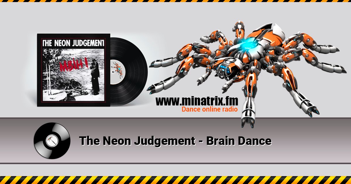 The Neon Judgement - Brain Dance The Neon Judgement - Brain Dance скачать бесплатно