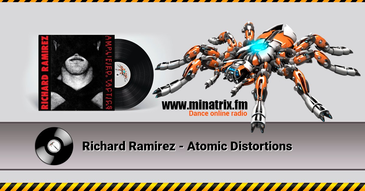 Richard Ramirez - Atomic Distortions Richard Ramirez - Atomic Distortions скачать бесплатно