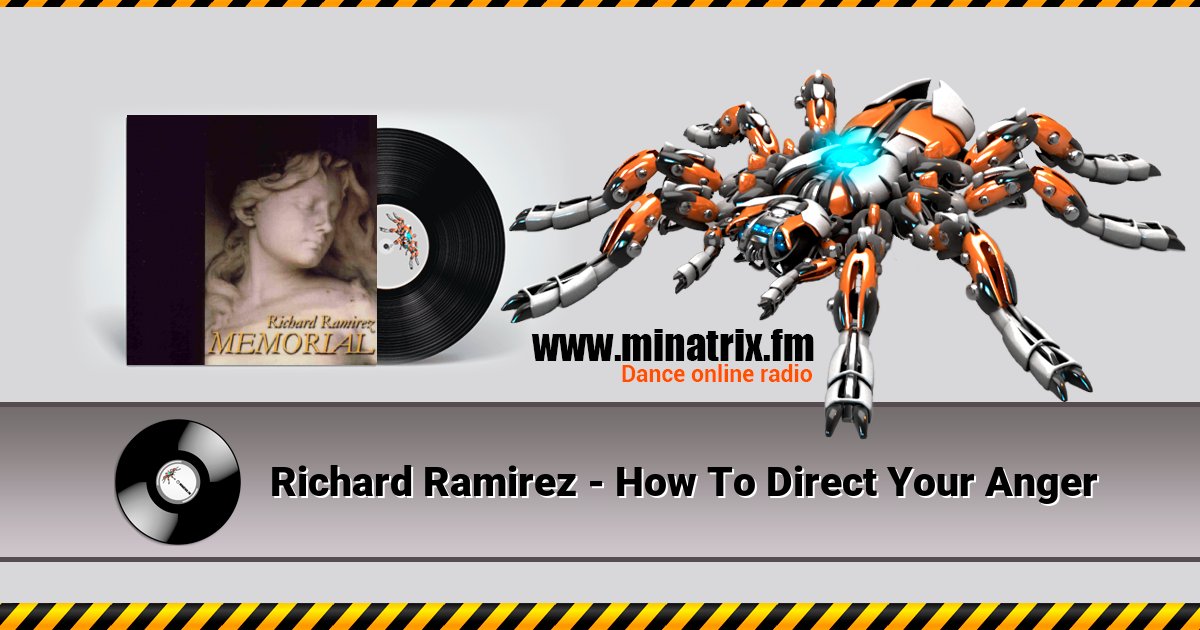 Richard Ramirez - How To Direct Your Anger Richard Ramirez - How To Direct Your Anger скачать бесплатно
