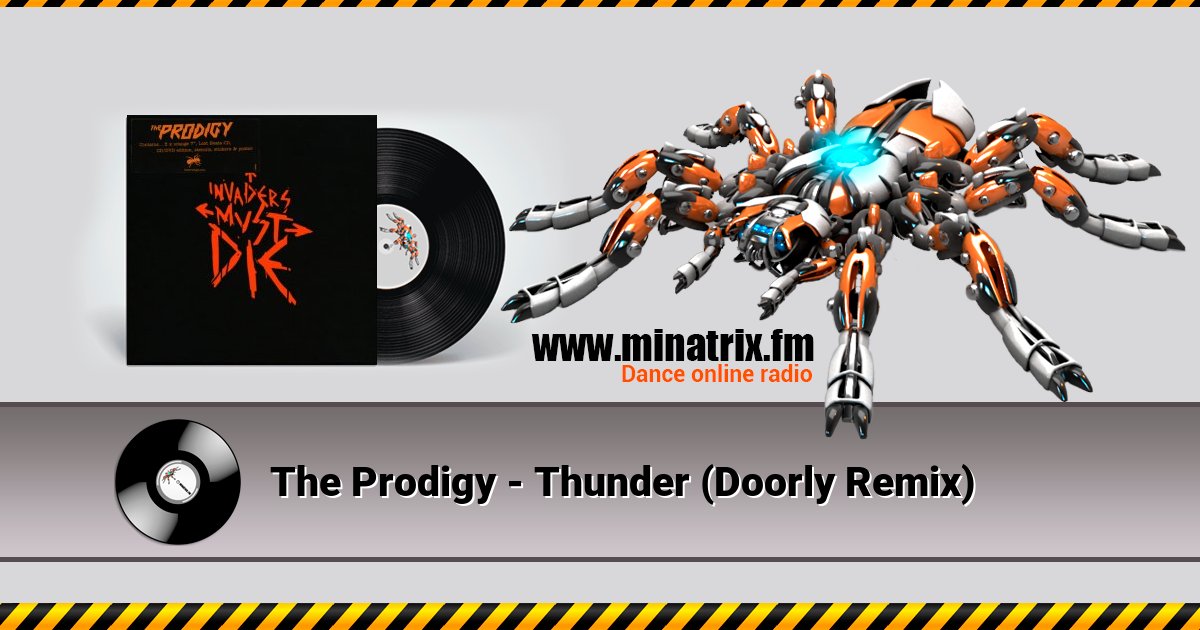 The Prodigy - Thunder (Doorly Remix) The Prodigy - Thunder (Doorly Remix) скачать бесплатно
