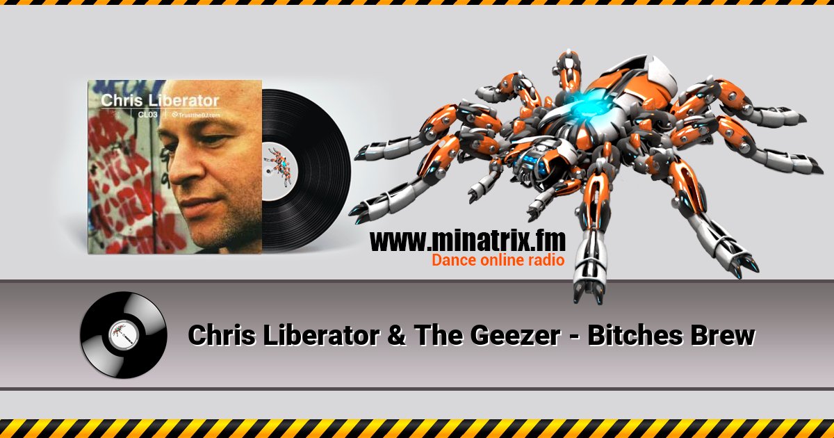 Chris Liberator & The Geezer - Bitches Brew  