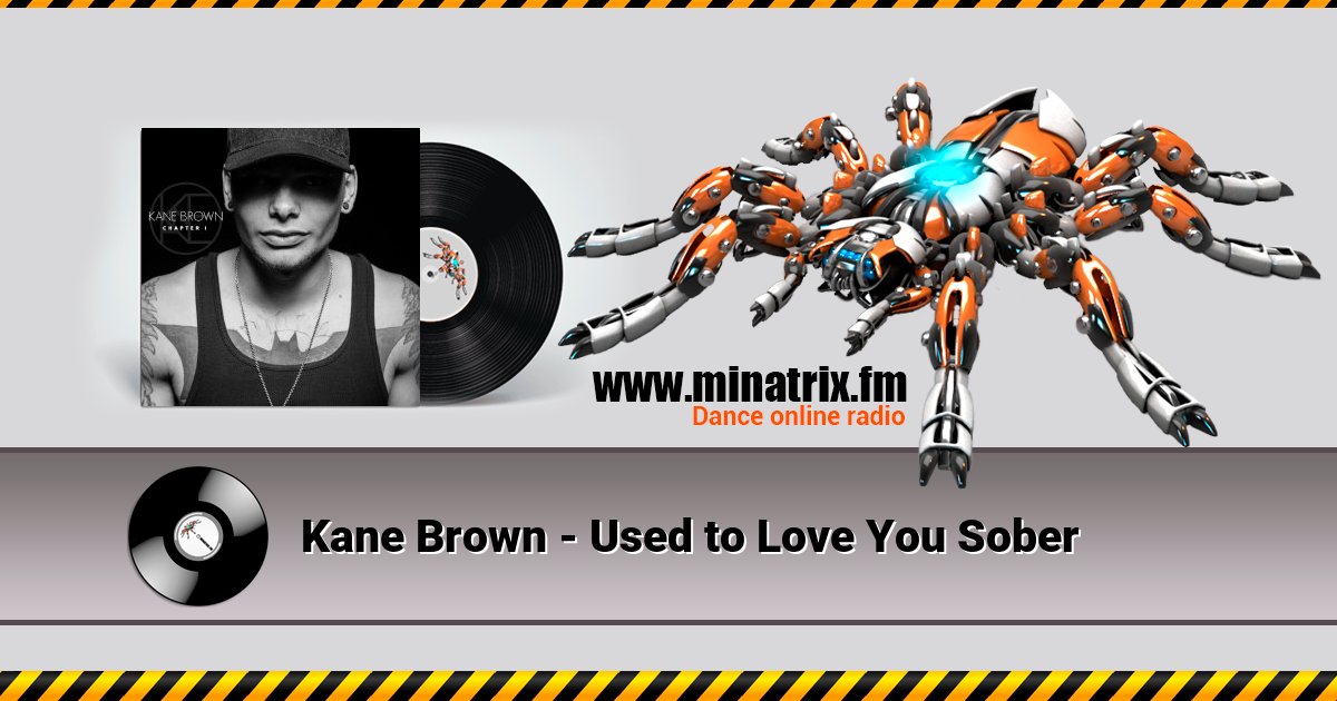Kane Brown - Used to Love You Sober Kane Brown - Used to Love You Sober скачать бесплатно