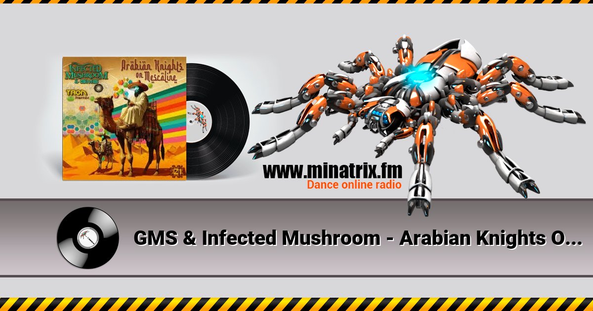GMS & Infected Mushroom - Arabian Knights On Mescaline GMS & Infected Mushroom - Arabian Knights On Mescaline скачать бесплатно