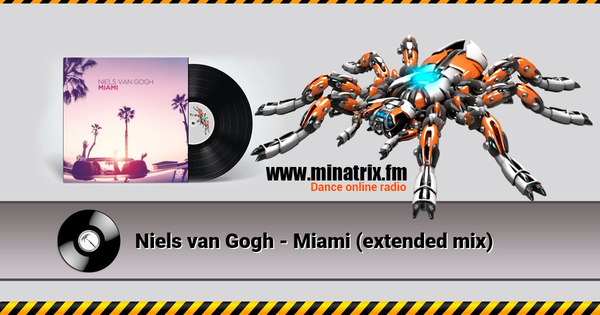 Niels van Gogh - Miami (extended mix) Niels van Gogh - Miami (extended mix) скачать бесплатно