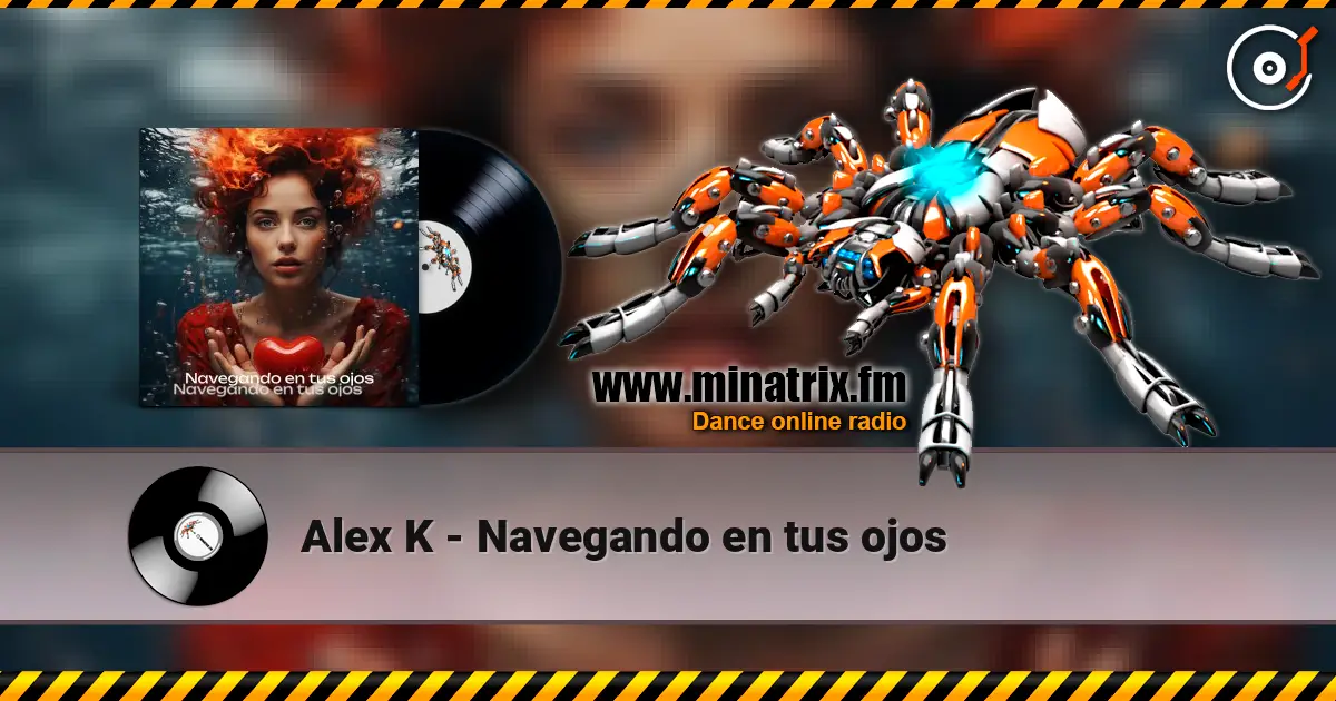 Alex K - Navegando en tus ojos слушать онлайн в высоком качестве | Minatrix.FM