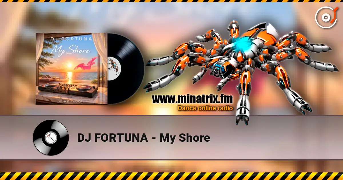DJ FORTUNA - My Shore слушать онлайн в высоком качестве | Minatrix.FM