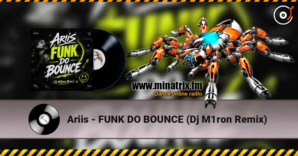 Ariis - FUNK DO BOUNCE (Dj M1ron Remix) слушать онлайн в высоком качестве | Minatrix.FM