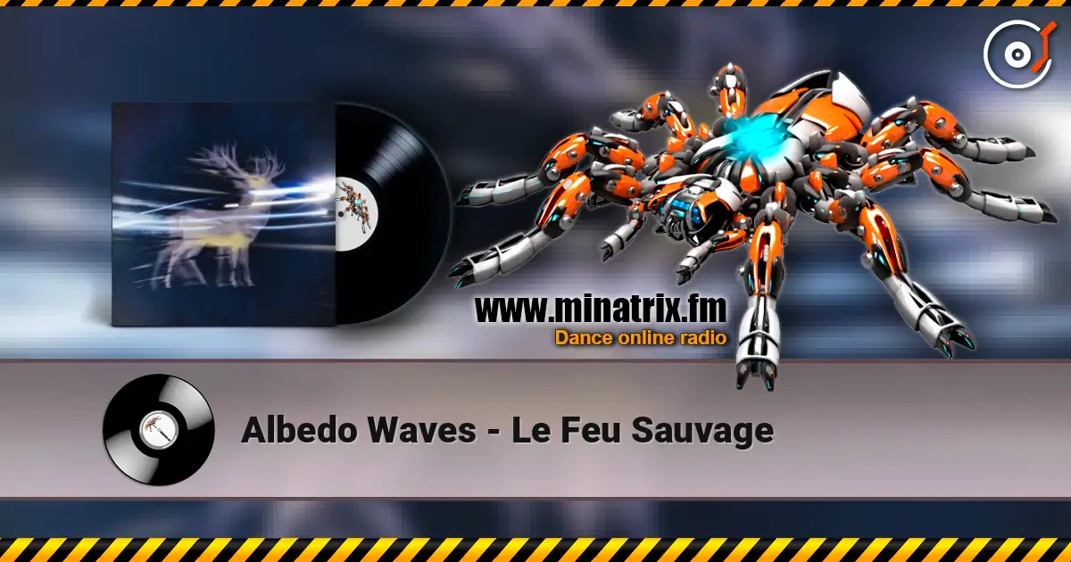 Albedo Waves - Le Feu Sauvage слушать онлайн в высоком качестве | Minatrix.FM