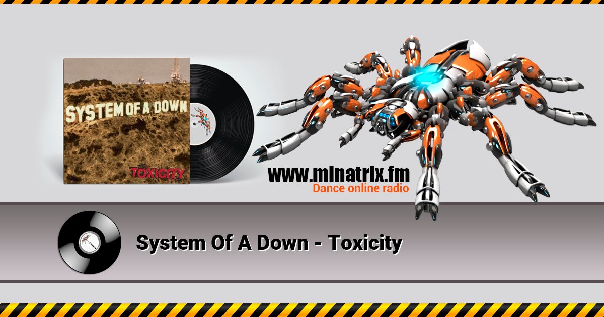 System Of A Down - Toxicity System Of A Down - Toxicity скачать бесплатно