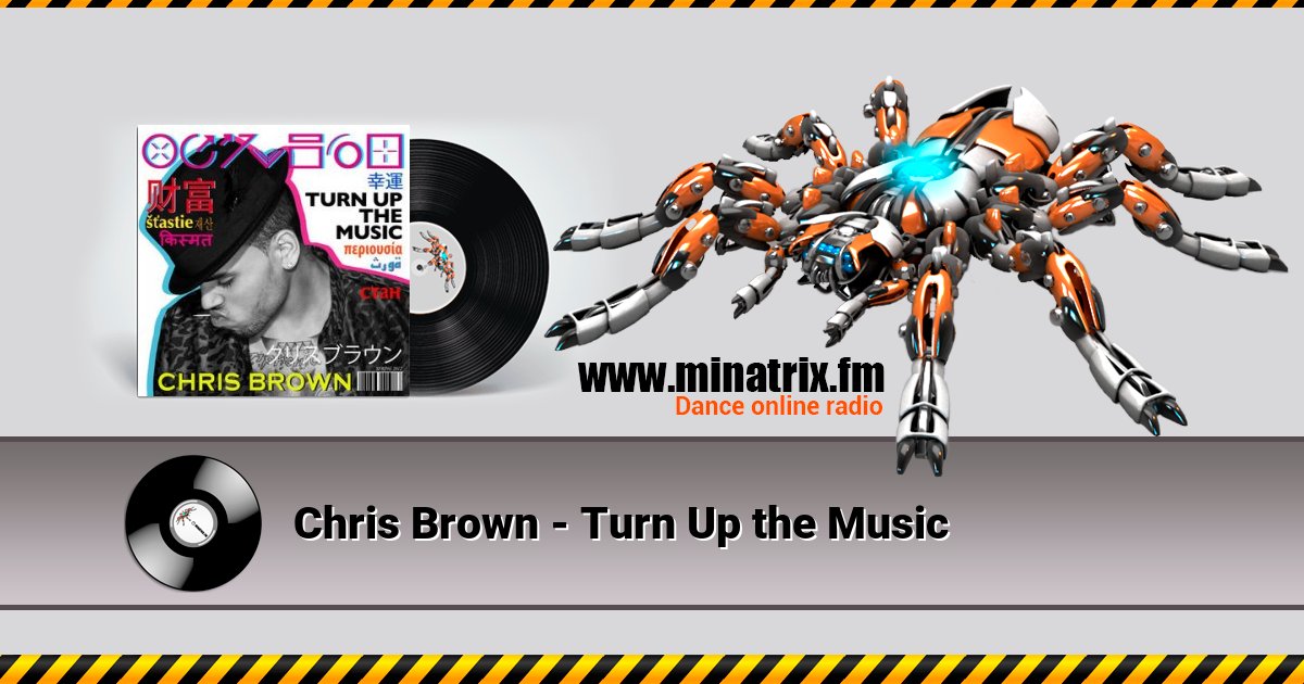 Chris Brown - Turn Up the Music Chris Brown - Turn Up the Music скачать бесплатно