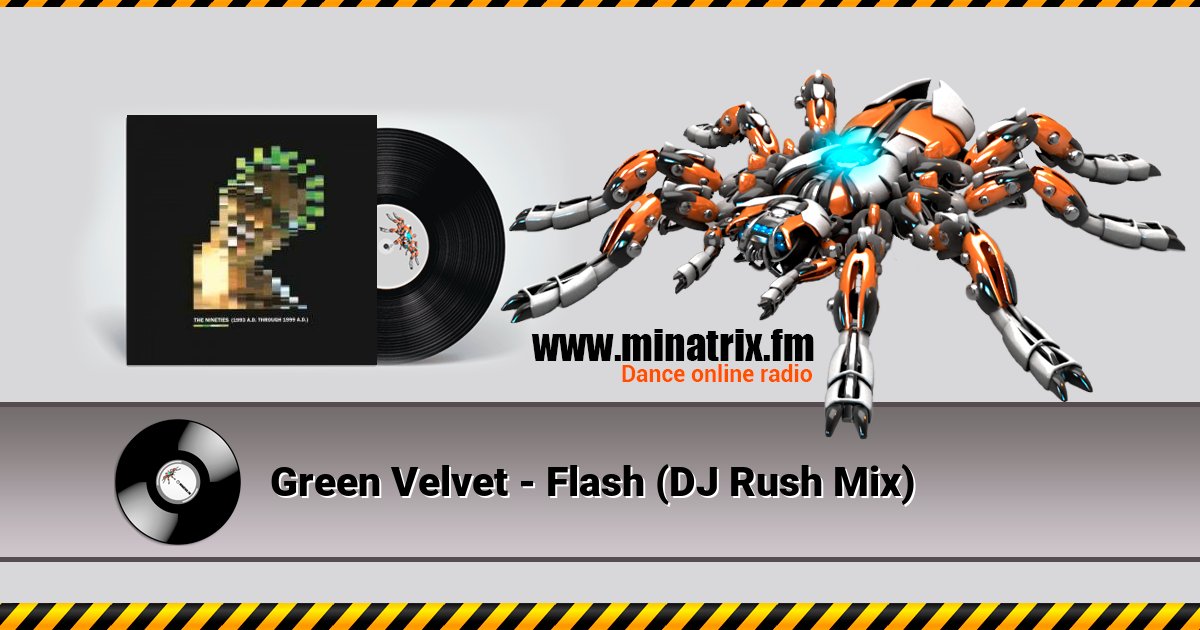 Green Velvet - Flash (DJ Rush Mix) Green Velvet - Flash (DJ Rush Mix) скачать бесплатно