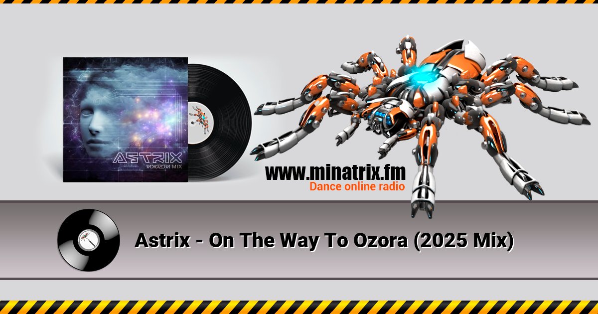 Astrix - On The Way To Ozora (2025 Mix) Astrix - On The Way To Ozora (2025 Mix) скачать бесплатно
