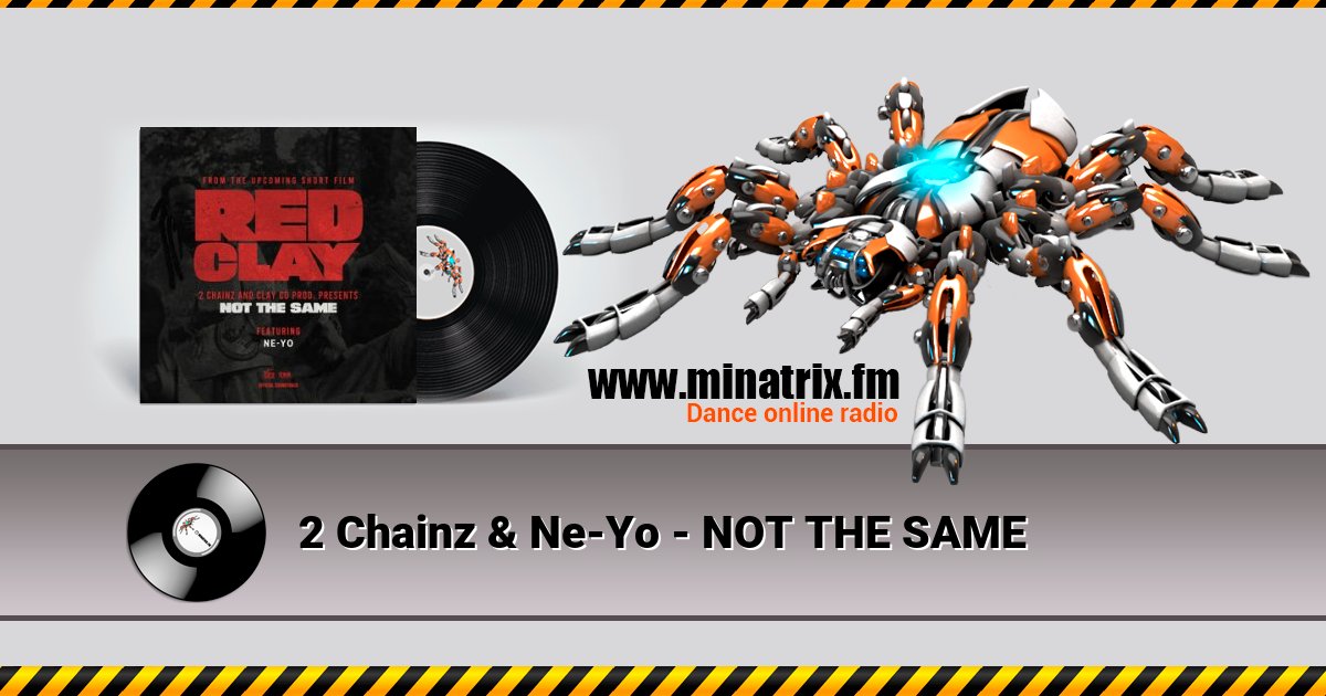 2 Chainz & Ne-Yo - NOT THE SAME 2 Chainz & Ne-Yo - NOT THE SAME скачать бесплатно