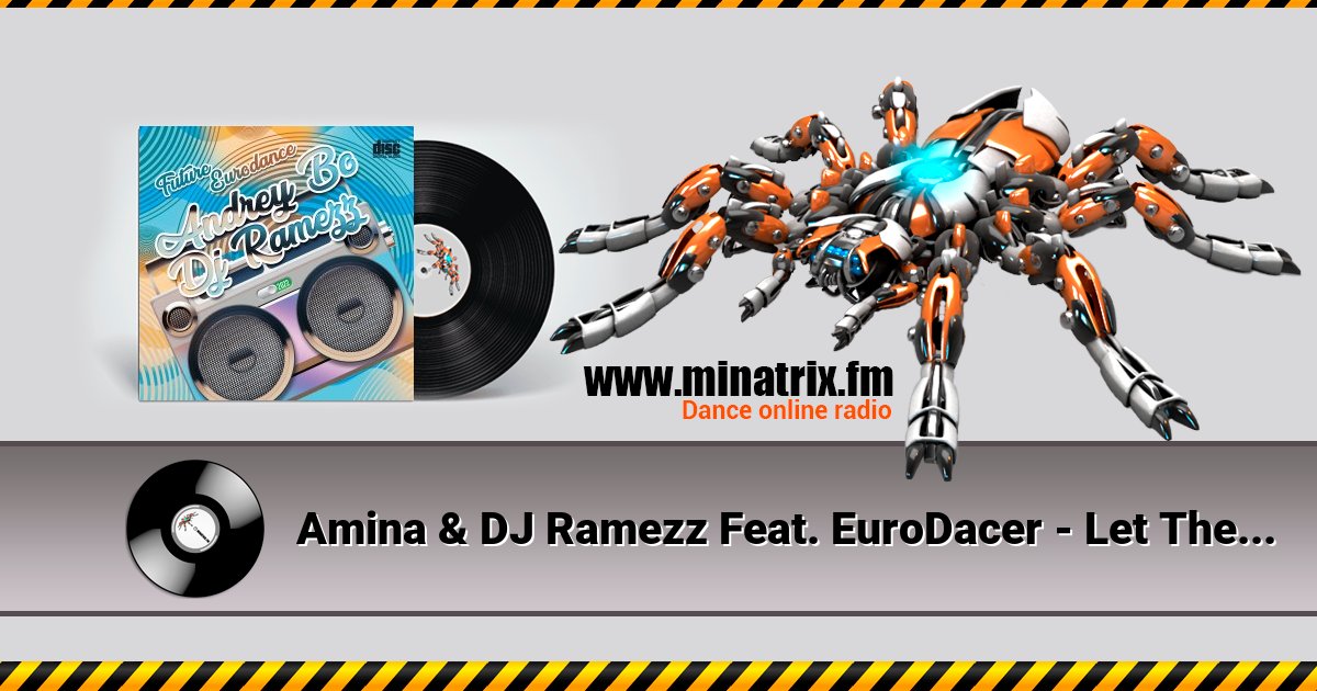 Amina & DJ Ramezz Feat. EuroDacer - Let The Music Play '2022 Amina & DJ Ramezz Feat. EuroDacer - Let The Music Play '2022 скачать бесплатно