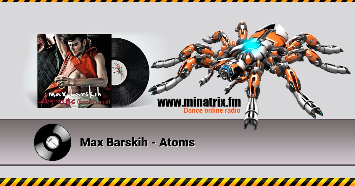 Max Barskih - Atoms Max Barskih - Atoms скачать бесплатно