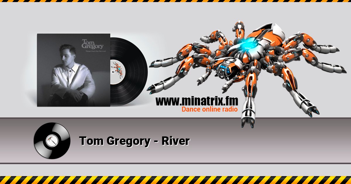 Tom Gregory - River Tom Gregory - River скачать бесплатно