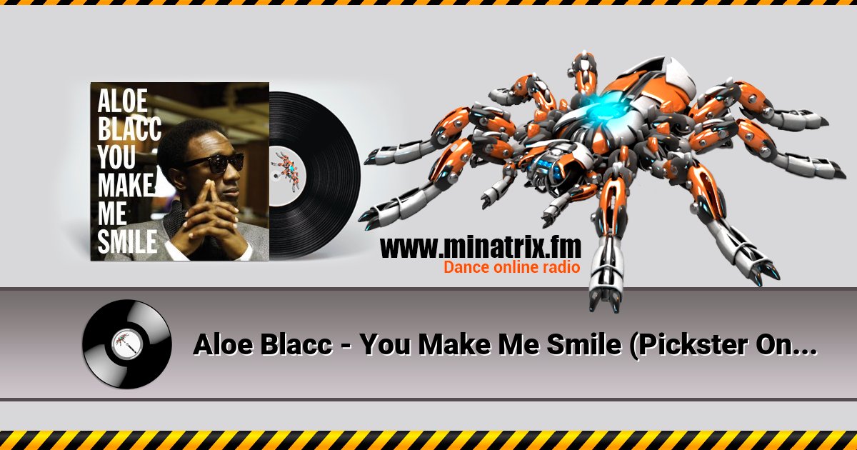 Aloe Blacc - You Make Me Smile (Pickster One Rmx) Aloe Blacc - You Make Me Smile (Pickster One Rmx) скачать бесплатно