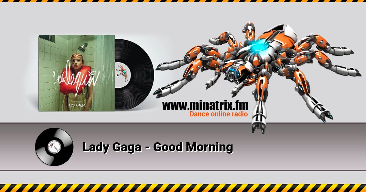 Lady Gaga - Good Morning Lady Gaga - Good Morning скачать бесплатно