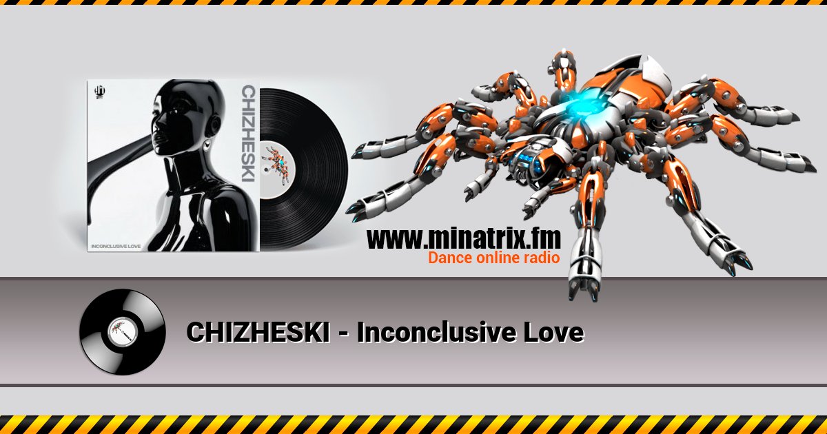 CHIZHESKI - Inconclusive Love CHIZHESKI - Inconclusive Love скачать бесплатно