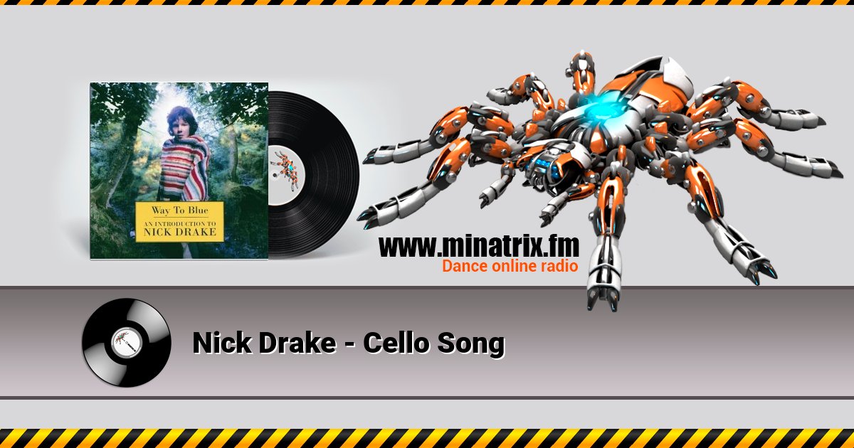 Nick Drake - Cello Song Nick Drake - Cello Song скачать бесплатно