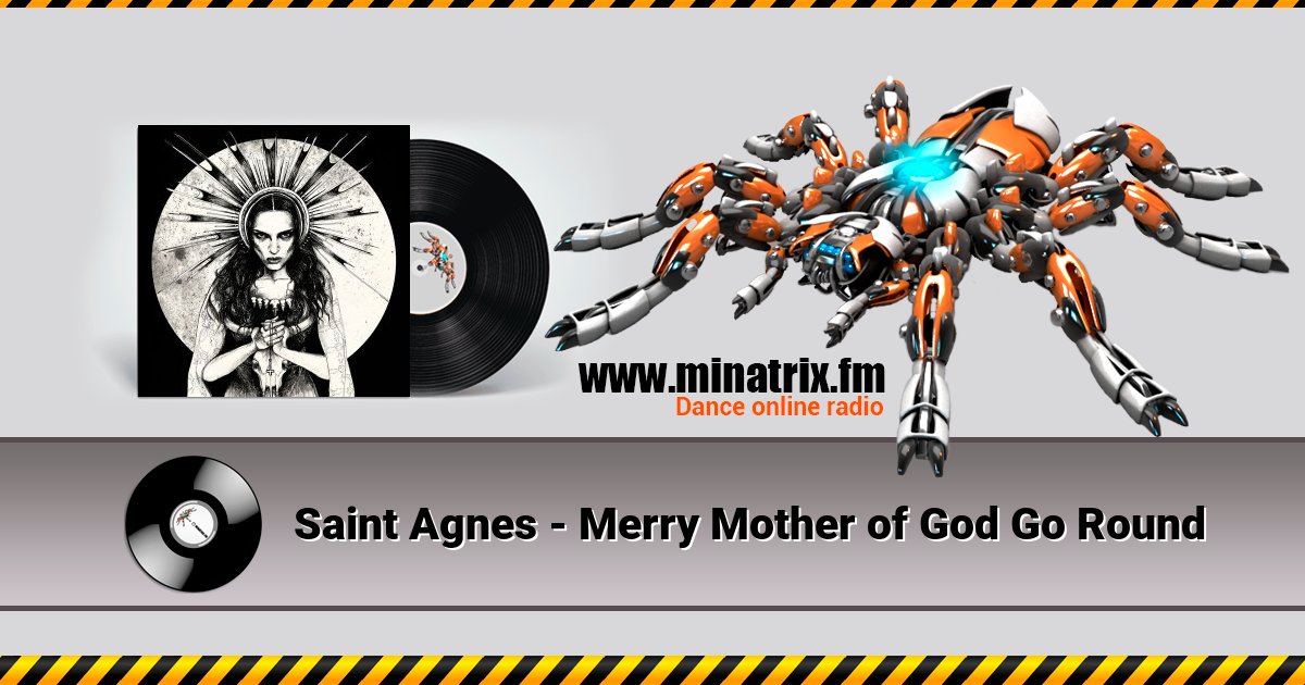 Saint Agnes - Merry Mother of God Go Round Saint Agnes - Merry Mother of God Go Round скачать бесплатно