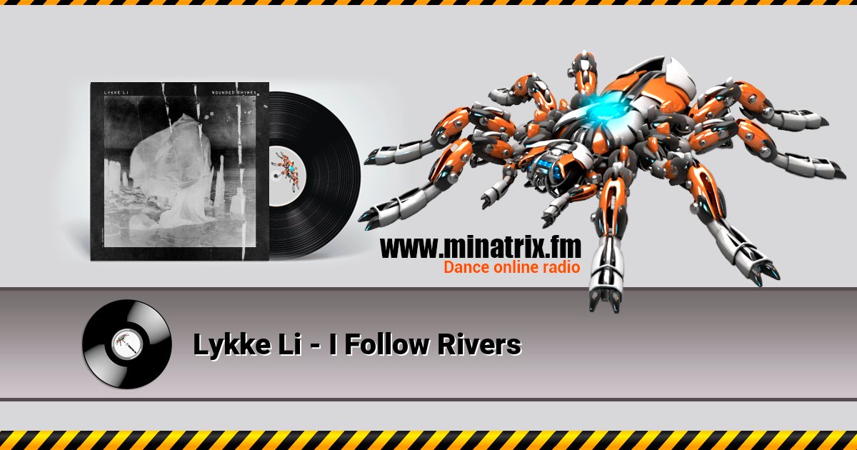Lykke Li - I Follow Rivers Lykke Li - I Follow Rivers скачать бесплатно