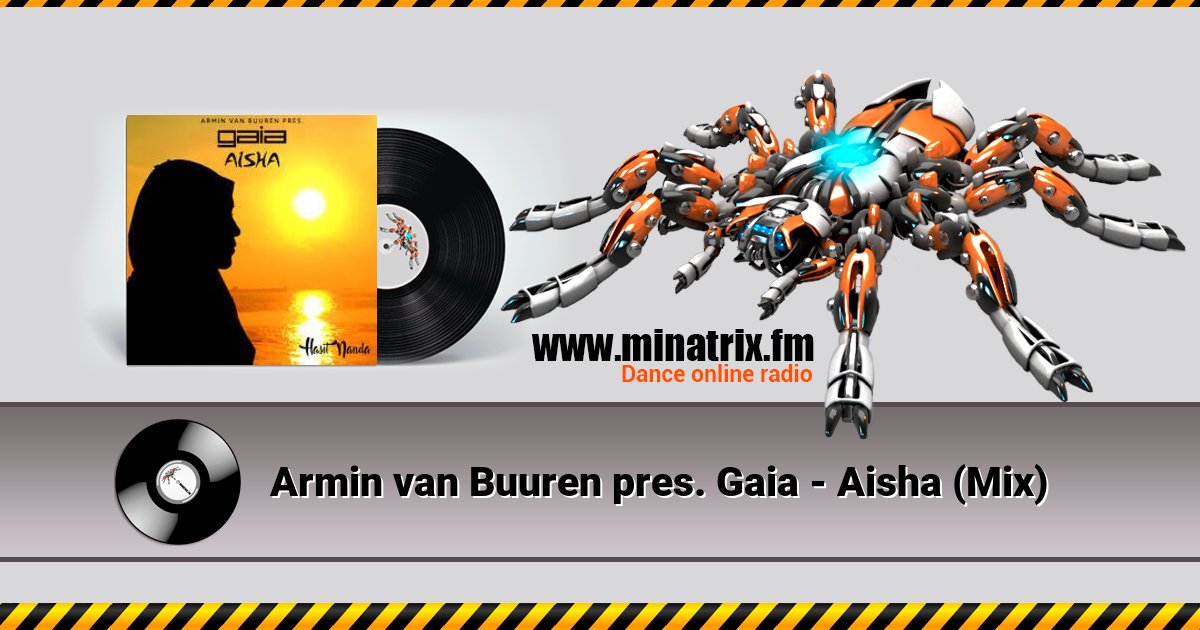 Armin van Buuren pres. Gaia - Aisha (Mix) Armin van Buuren pres. Gaia - Aisha (Mix) скачать бесплатно