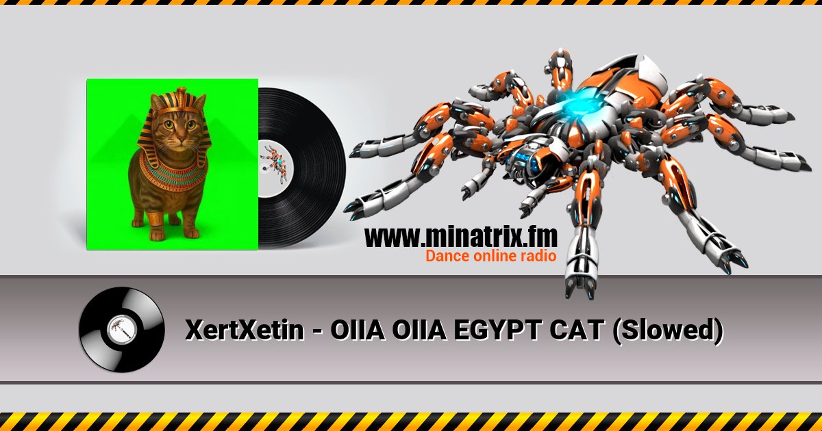 XertXetin - OIIA OIIA EGYPT CAT (Slowed) XertXetin - OIIA OIIA EGYPT CAT (Slowed) скачать бесплатно