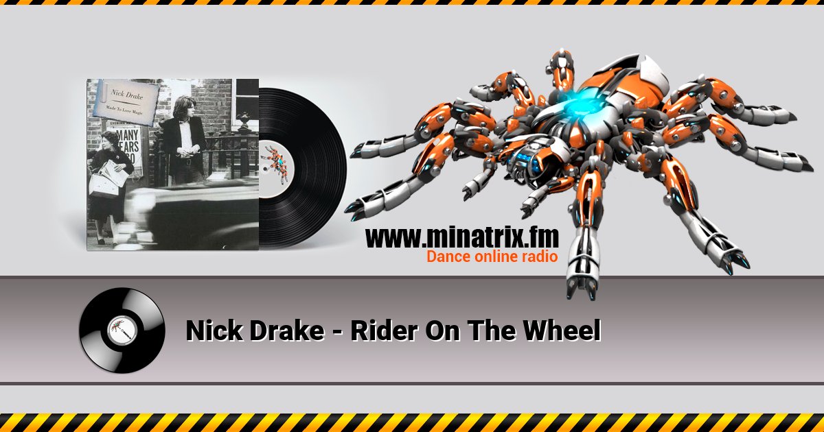 Nick Drake - Rider On The Wheel Nick Drake - Rider On The Wheel скачать бесплатно