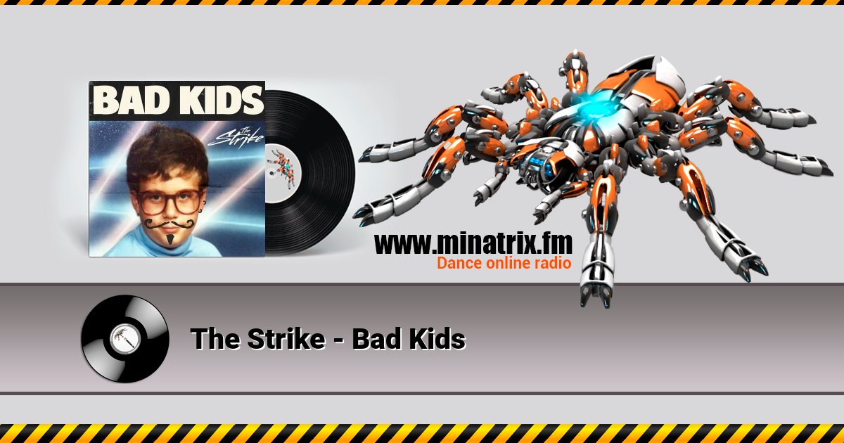 The Strike - Bad Kids The Strike - Bad Kids скачать бесплатно