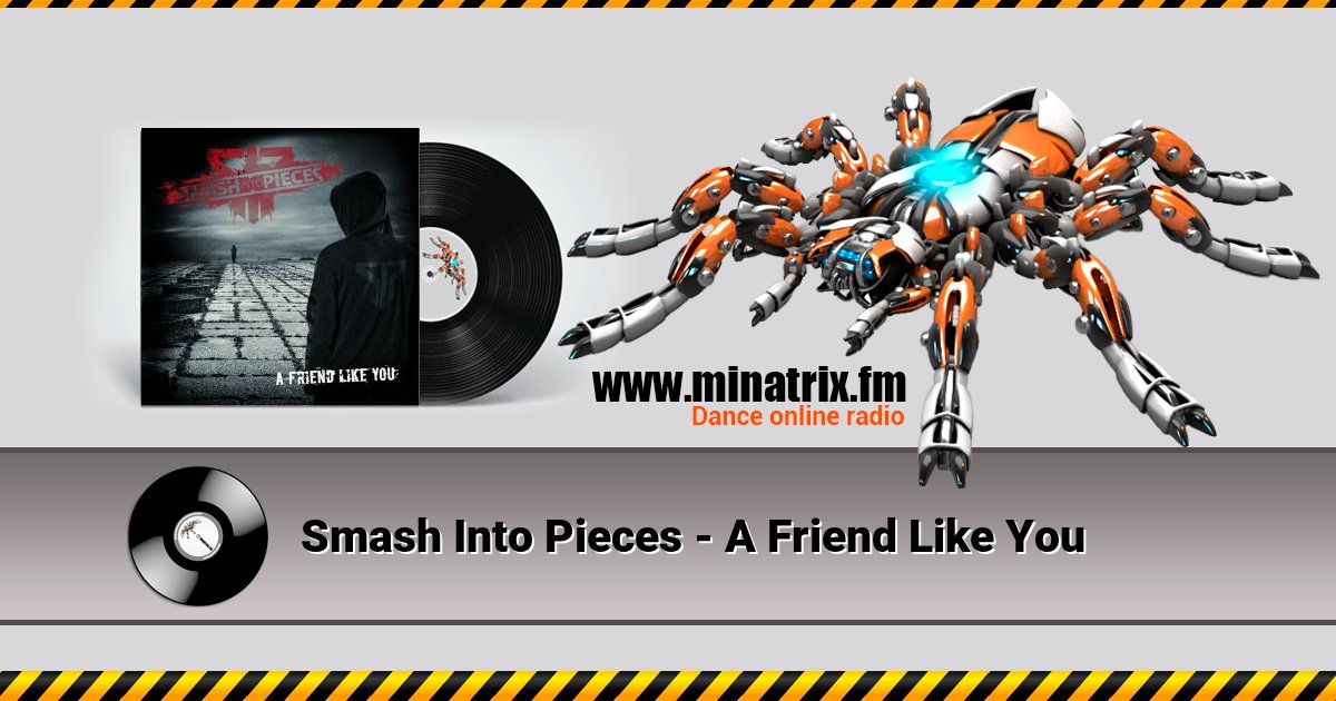 Smash Into Pieces - A Friend Like You Smash Into Pieces - A Friend Like You скачать бесплатно