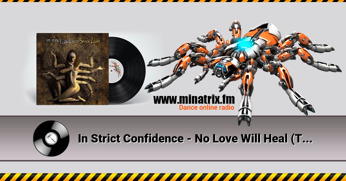 In Strict Confidence - No Love Will Heal (The Crüxshadows Remix) In Strict Confidence - No Love Will Heal (The Crüxshadows Remix) скачать бесплатно