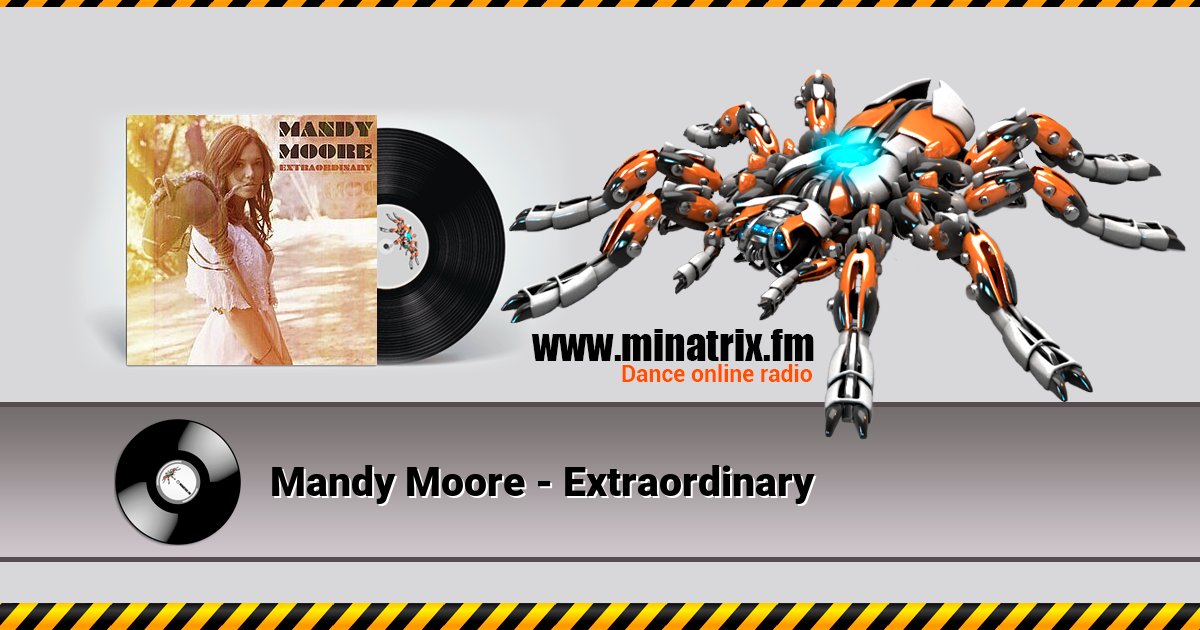 Mandy Moore - Extraordinary Mandy Moore - Extraordinary скачать бесплатно