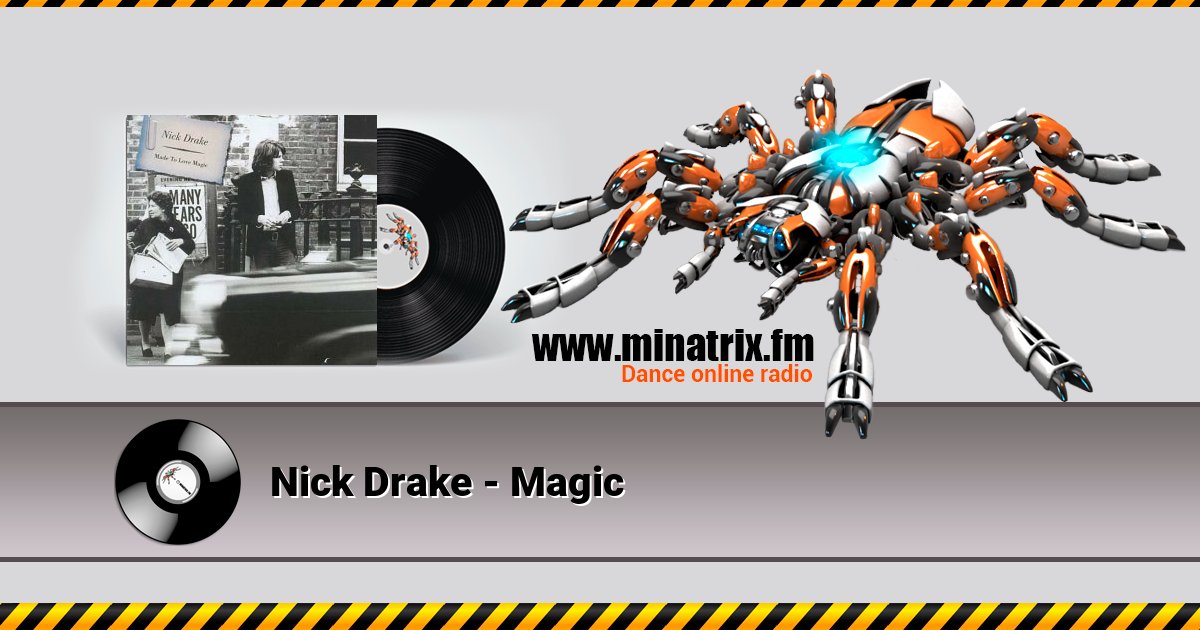 Nick Drake - Magic Nick Drake - Magic скачать бесплатно