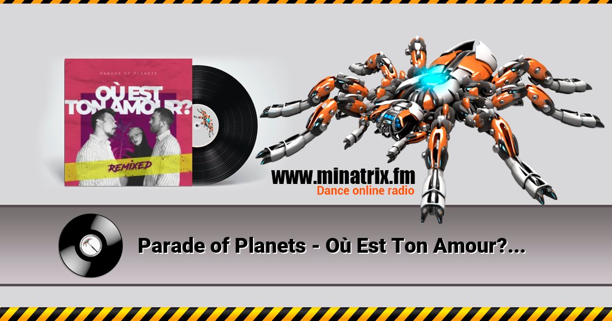 Parade of Planets - Où Est Ton Amour? (Dj Sasha Born Extended Remix) Parade of Planets - Où Est Ton Amour? (Dj Sasha Born Extended Remix) скачать бесплатно