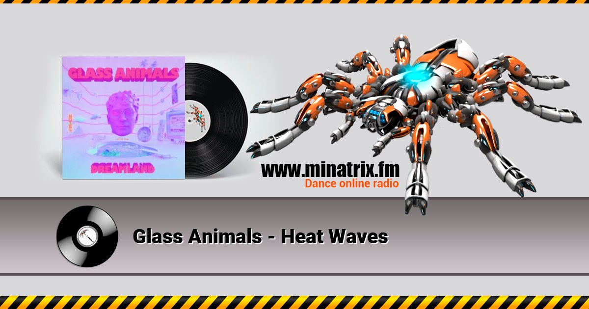 Glass Animals - Heat Waves Glass Animals - Heat Waves скачать бесплатно