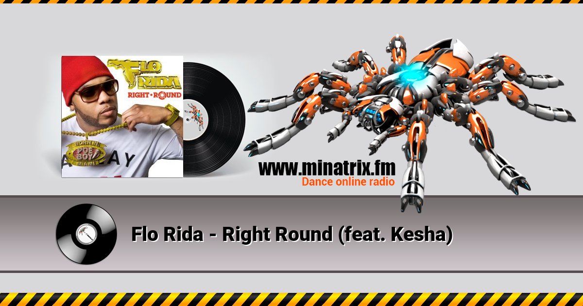 Flo Rida - Right Round (feat. Kesha) Flo Rida - Right Round (feat. Kesha) скачать бесплатно