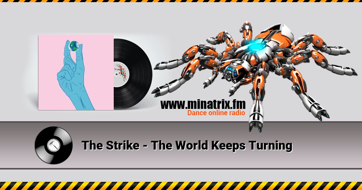 The Strike - The World Keeps Turning The Strike - The World Keeps Turning скачать бесплатно
