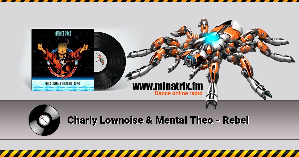 Charly Lownoise & Mental Theo - Rebel  