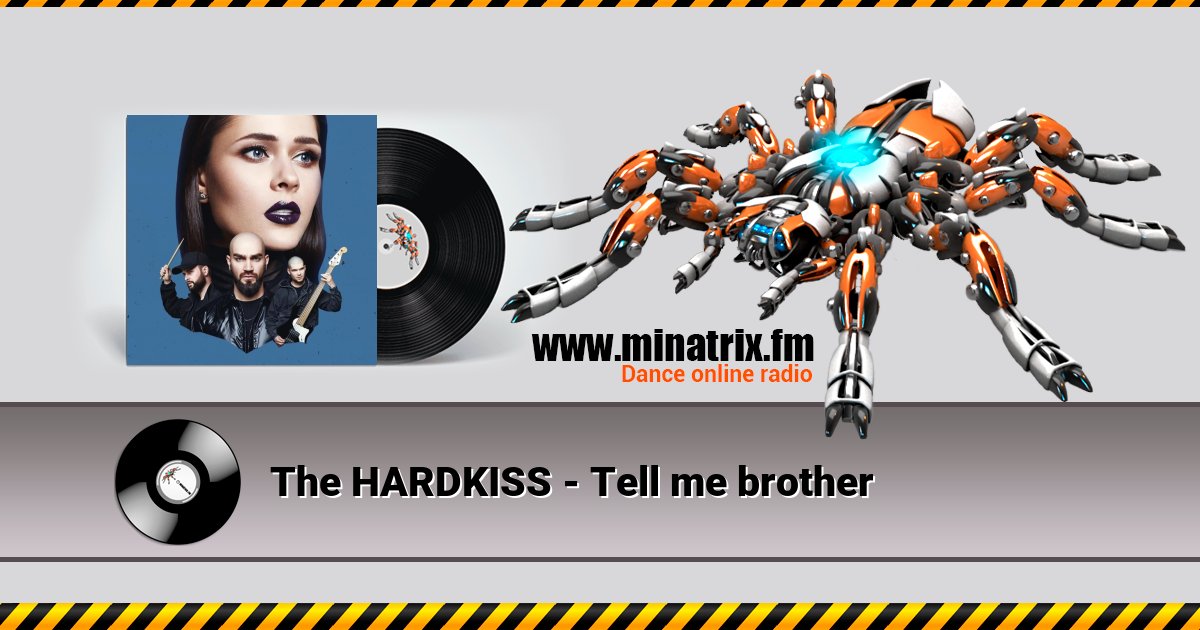The HARDKISS - Tell me brother  