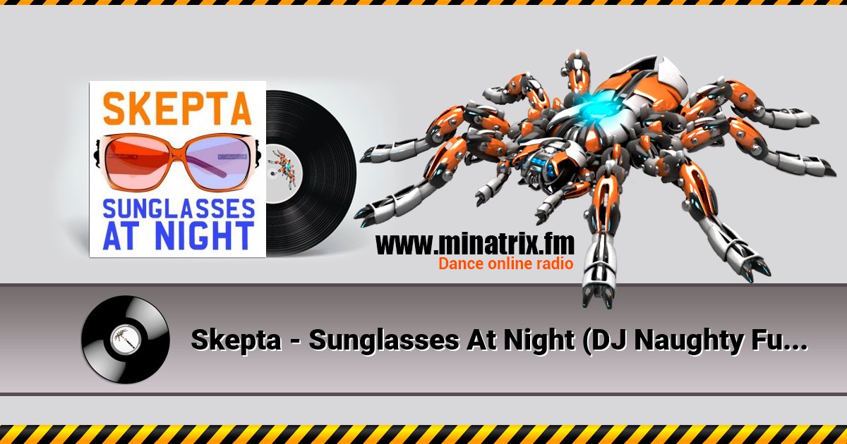 Skepta - Sunglasses At Night (DJ Naughty Funky Mix) Skepta - Sunglasses At Night (DJ Naughty Funky Mix) скачать бесплатно