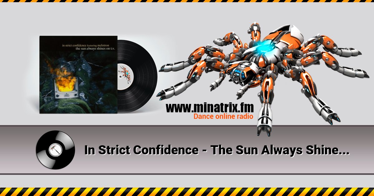 In Strict Confidence - The Sun Always Shines On TV In Strict Confidence - The Sun Always Shines On TV скачать бесплатно