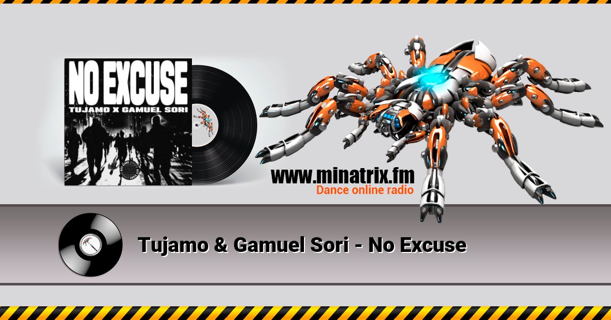 Tujamo & Gamuel Sori - No Excuse Tujamo & Gamuel Sori - No Excuse скачать бесплатно