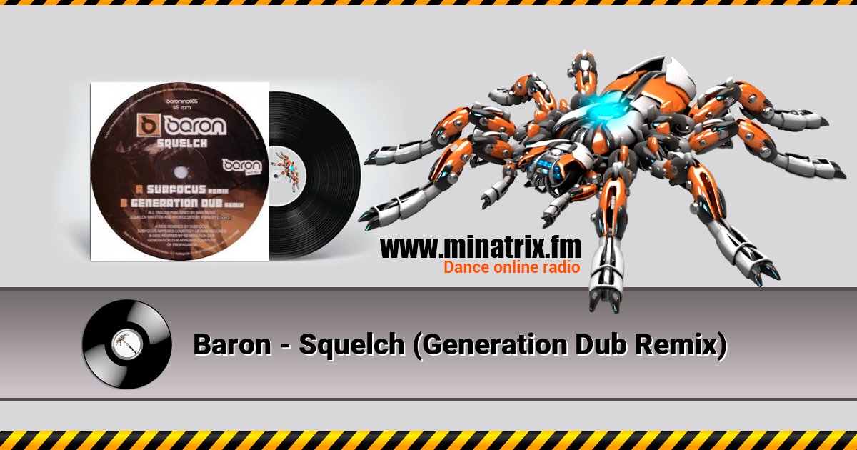 Baron - Squelch (Generation Dub Remix) Baron - Squelch (Generation Dub Remix) скачать бесплатно