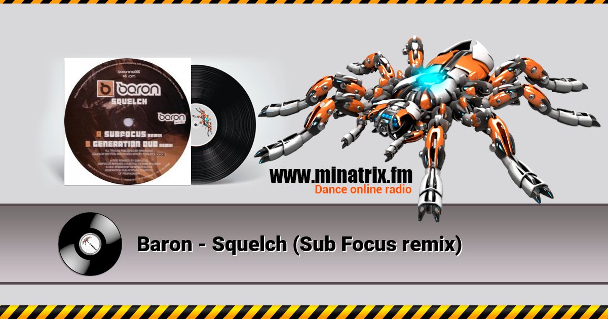 Baron - Squelch (Sub Focus remix) Baron - Squelch (Sub Focus remix) скачать бесплатно